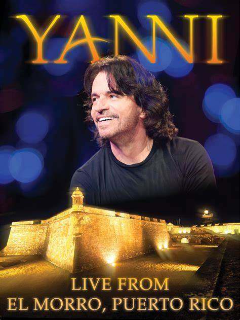 Yanni 雅尼 - Yanni Live at El Morro 波多黎各音乐会 (2012) 蓝光原盘1080P [BDMV 22.6G]