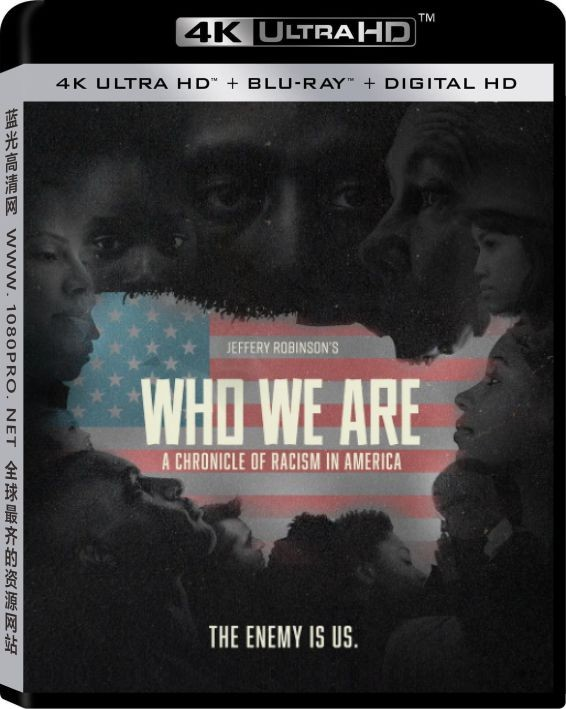 我们是谁：美国种族主义编年史 4k.Who.We.Are.A.Chronicle.of.Racism.in.America.2021.2160p.WEB.H265-4k纪录片-17.02 GB