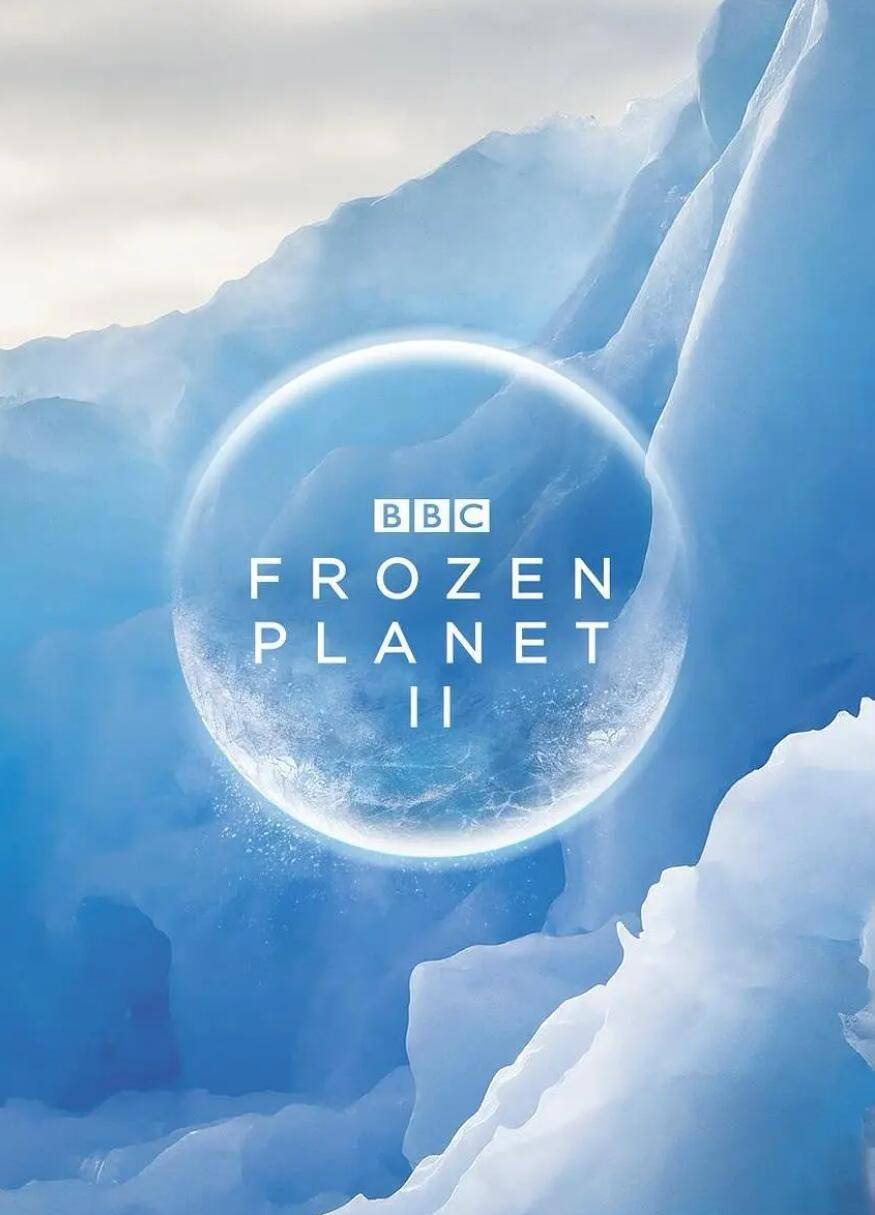 冰冻星球II 4k.Frozen.Planet.II.S01.2160p.iP.WEB-DL.x265.10bit.HDR.HLG.AAC2.0-4k纪录片