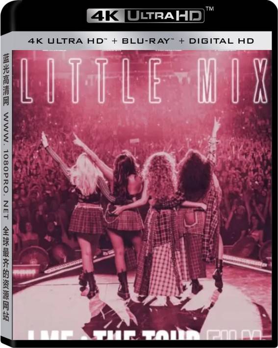 小混混五专巡演电影 4k  Little.Mix.LM5.The.Tour.Film.2019.2160p.演唱会—